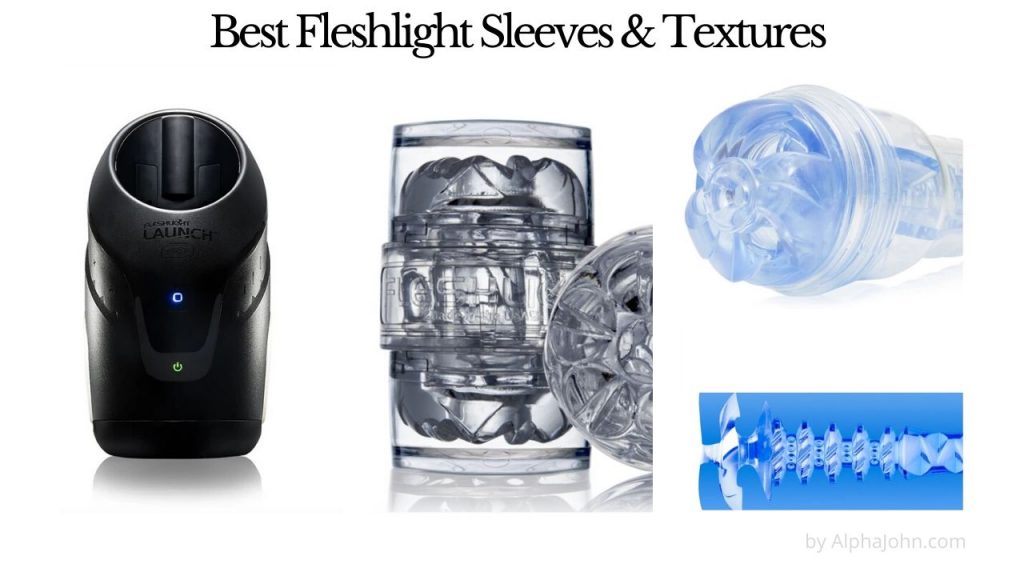20+ Best Fleshlight Sleeves & Textures 2020 - Ultimate Guide